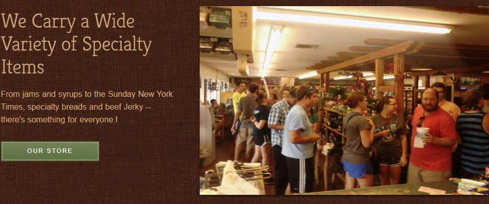 We Carry a Wide Variety of Specialty Items. From jams and syrups to the Sunday New York Times, specialty breads and beef Jerky -- there's something for everyone! Click to visit store page.